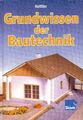 Fachbuch - Grundwissen der Bautechnik.