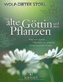 Die alte Göttin und ihre Pflanzen: Wie wir durch Märchen... | Buch | Zustand gut