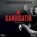 Die Kandidatin von Constantin Schreiber (2021, Digital) mp3 CD Hörbuch 