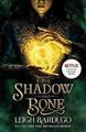 Schatten und Knochen: Eine Netflix-Originalserie: Buch 1, Bardugo, Leigh, Top Bo