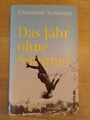 Roman. Das Jahr ohne Sommer.  von. Constanze Neumann