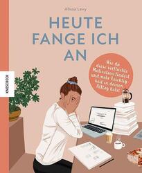 Heute fange ich an | Alissa Levy | Buch | 144 S. | Deutsch | 2024 | Knesebeck | 