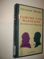 Goethe und Napoleon: Eine historische Begegnung von Gustav Seibt , 2. A. 2008