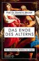 Das Ende des Alterns: Die revolutionäre Medizin von... | Buch | Zustand sehr gut