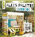 Alles Paletti - outdoor: DIY-Möbel für Garten und Balkon... | Buch | Zustand gut