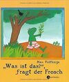 Was ist das? fragt der Frosch von Velthuijs, Max | Buch | Zustand akzeptabel