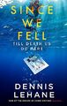 Since We Fell by Dennis Lehane 0349142246 FREE Shipping