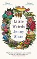 Little Weirds | Jenny Slate | Taschenbuch | Kartoniert / Broschiert | Englisch |