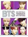 BTS: Das inoffizielle Fanbuch der K-Pop-Kings von Brown,... | Buch | Zustand gut