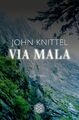 John Knittel Via Mala