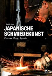 Japanische Schmiedekunst Werkzeuge, Messer, Schwerter Rudolf Dick Buch 160 S.