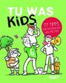 Nicole Röndigs | Tu Was Kids | Buch | Deutsch (2019) | GREENPEACE Media GmbH