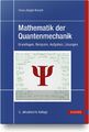 Mathematik der Quantenmechanik Hans Jürgen Korsch