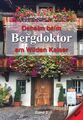 Daheim beim Bergdoktor am Wilden Kaiser - Band 2 | Angela Bardl | Taschenbuch | 