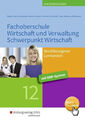 Fachoberschule Wirtschaft und Verwaltung - Schwerpunkt Wirtschaft. Klasse Buch