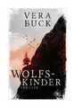 Wolfskinder von Vera Buck