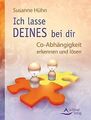 Ich lasse DEINES bei Dir - Co-Abhängigkeit erkennen und ... | Buch | Zustand gut