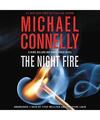 The Night Fire: Library Edition (Renee Ballard and Harry Bosch), Connelly, Micha