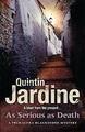 Jardine, Quintin : As Serious As Death (Primavera Blackston Fast and FREE P & P