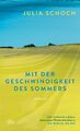 Julia Schoch Mit der Geschwindigkeit des Sommers