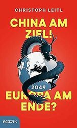 China am Ziel! Europa am Ende? von Leitl, Christoph | Buch | Zustand sehr gut*** So macht sparen Spaß! Bis zu -70% ggü. Neupreis ***