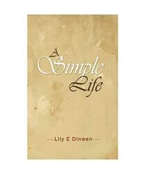 A Simple Life, Lily E Dineen