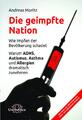 Die geimpfte Nation | Andreas Moritz | Taschenbuch | 318 S. | Deutsch | 2018 | U