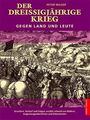 Der Dreissigjährige Krieg. Gegen Land und Leute Gegen Land und Leute Milger, Pet