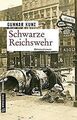 Schwarze Reichswehr: Kriminalroman (Zeitgeschichtli... | Buch | Zustand sehr gut