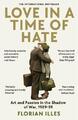  Love in a Time of Hate von Florian Illies 9781800811164 NEU Taschenbuch Softback