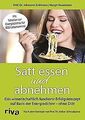 Satt essen und abnehmen: Das wissenschaftlich fundierte ... | Buch | Zustand gut