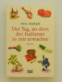 Phil Doran Der Tag an dem der Italiener in mir erwachte Roman Bastei Buch