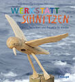 Werkstatt Schnitzen | Antje Rittermann, Susann Rittermann | 2019 | deutsch