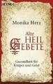 Alte Heilgebete | Gesundheit für Körper und Geist | Monika Herz | Taschenbuch