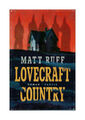 Lovecraft Country von Matt Ruff