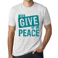 Herren Grafik T-Shirt Niemals den Frieden aufgeben – Never Give Up On Peace