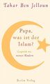 Papa, was ist der Islam