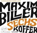 Sechs Koffer Biller, Maxim und Christian Brückner: