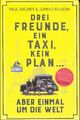 Drei Freunde, ein Taxi, kein Plan ...