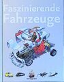 Faszinierende Fahrzeuge: Autos, Züge, Schiffe, Flugzeuge, Raumschiffe von innen 