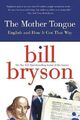 Bill Bryson The Mother Tongue (Taschenbuch)