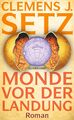 Monde vor der Landung, Clemens J. Setz