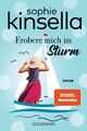 Erobere mich im Sturm - Roman von Sophie Kinsella, Liebeschaos