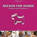 Backen für Hunde - Die besten Rezepte von Dogs Deli von ... | Buch | Zustand gut