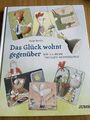 Das Glück wohnt gegenüber