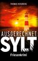 Ausgerechnet Sylt Thomas Herzberg