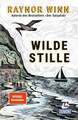 Wilde Stille von der Autorin des Bestsellers »Der Salzpfad«