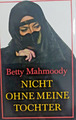 Buch "Nicht ohne meine Tochter" von Betty Mahmoody | Buch | Zustand: Sehr gut