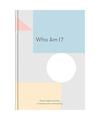 Who Am I?: Psychological exercises to develop self-understanding, The School of 