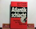 Atlantikschlacht - Der Krieg zur See 1939-1945. Costello, John und Terry Hughes: